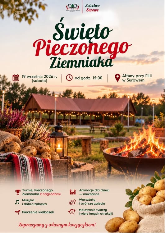 Plakat &bdquo;Święto Pieczonego Ziemniaka&rdquo;, organizowanego 19 września 2026 r. od godz. 15:00 przy altanach Filii w&nbsp;Surowem. W programie: turniej pieczonego ziemniaka z&nbsp;nagrodami, muzyka, pieczenie kiełbasek, animacje dla dzieci, warsztaty, zajęcia tw&oacute;rcze i&nbsp;malowanie twarzy. Organizatorzy zapraszają z&nbsp;własnym koszyczkiem. W tle jesienna sceneria z&nbsp;ogniskiem i&nbsp;ziemniakami.