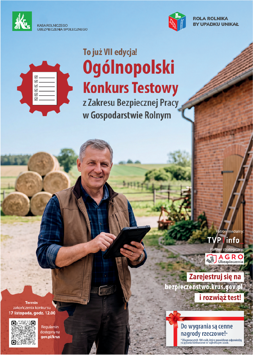 Plakat KRUS promujący VIII edycję Og&oacute;lnopolskiego Konkursu Testowego z&nbsp;Zakresu Bezpiecznej Pracy w&nbsp;Gospodarstwie Rolnym. Aby wziąć udział, należy do 17 listopada do godziny 12:00 zarejestrować się na&nbsp;stronie bezpieczenstwo.krus.gov.pl i&nbsp;rozwiązać test. Do wygrania nagrody rzeczowe. Regulamin na&nbsp;stronie gov.pl/krus.