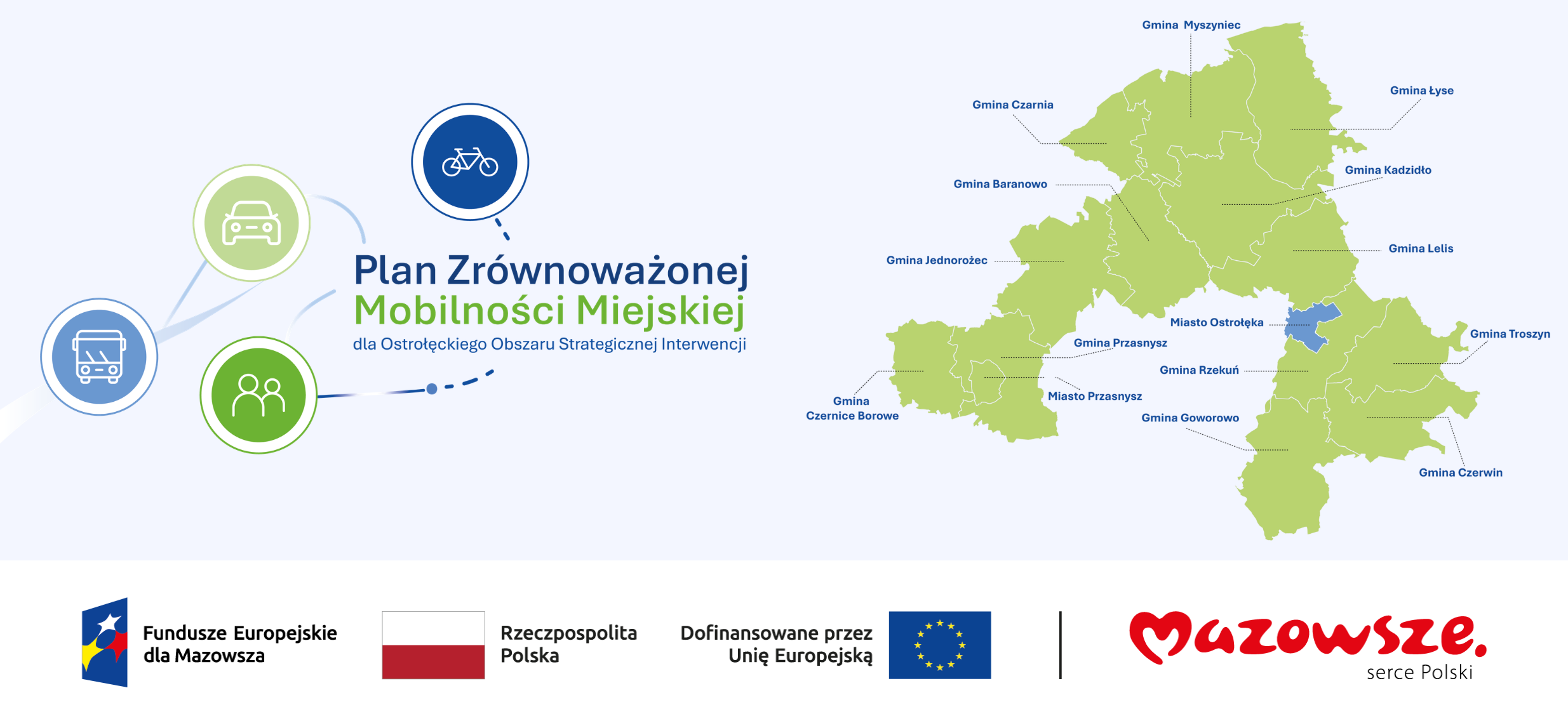 Baner &bdquo;Plan Zr&oacute;wnoważonej Mobilności Miejskiej dla Ostrołęckiego Obszaru Strategicznej Interwencji&rdquo;. Po lewej ikony samochodu, autobusu, roweru i&nbsp;mieszkańc&oacute;w, a&nbsp;po prawej mapa obszaru obejmującego Ostrołękę, Przasnysz oraz&nbsp;trzynaście okolicznych gmin. Na dole logotypy Funduszy Europejskich dla Mazowsza, Rzeczypospolitej Polskiej, Unii Europejskiej i&nbsp;marki Mazowsze.