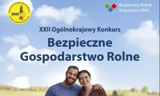 Zdjęcie do XXII Og&oacute;lnokrajowego Konkursu Bezpieczne Gospodarstwo Rolne