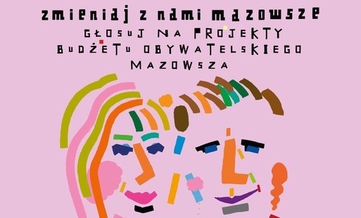 Zmieniaj z nami Mazowsze - głosuj na projekty Budżetu Obywatelskiego Mazowsza 