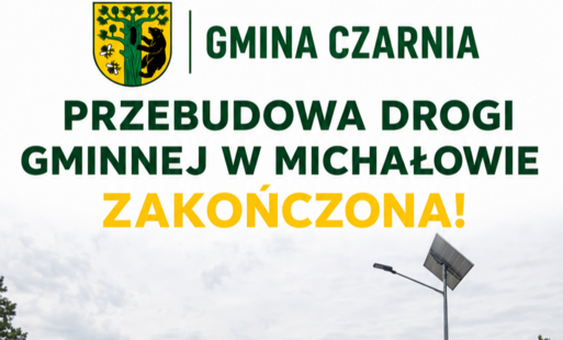 Zakończenie przebudowy drogi gminnej w miejscowości Michałowo 