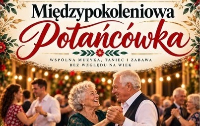 Plakat „Międzypokoleniowa Potańcówka”. Wydarzenie odbędzie się 16 października 2026 roku od godziny 15:00 w Infrastrukturze Kulturowo-Sportowej, Czarnia 41. W programie prezentacje, występ Klubów Senior+, debata o aktywności seniorów oraz potańcówka od godziny 17:00. Wstęp wolny